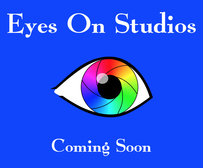 Eyes On Studios - Coming Soon